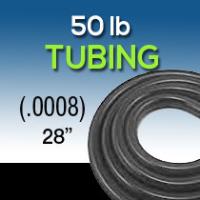 28" .0008 50lb Tubing 